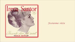 Irena Santor  Jesienne róże Official Audio [upl. by Griffie]