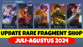 UPDATE RARE FRAGMENT SHOP BULAN JULI  AGUSTUS 2024  UPCOMING SKIN MOBILE LEGENDS TERBARU [upl. by Eeresed]