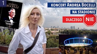 Koncert Andrea Bocelli na stadionie Dlaczego chciałam wyjść [upl. by Yerffe]