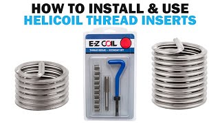 How to Use amp Install Helicoil Thread Inserts  Fasteners 101 [upl. by Idisahc458]