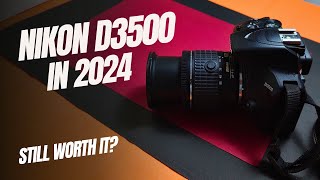 Is Nikon D3500 still worth it in 2024 [upl. by Hildegarde]