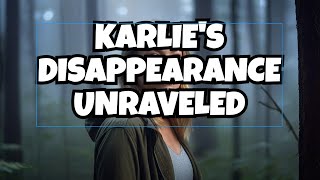 Unraveling the Mystery of Karlie Guses Disappearance [upl. by Dalli]