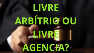 LIVRE ARBÍTRIO OU LIVRE AGENCIA [upl. by Ennovaj]