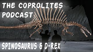 The Coprolites Podcast Episode 3 New Spinosaurus [upl. by Yasu]