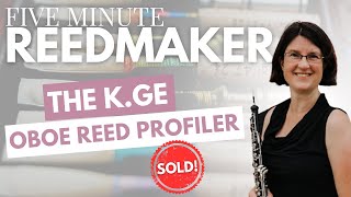 Five Minute Reedmaker The KGe Oboe Reed Profiler  SOLD [upl. by Neitsirk736]