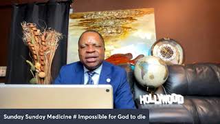 Sunday Sunday Medicine  Impossible for God to die [upl. by Nosrej]