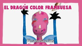 Cuento  El dragón color frambuesa [upl. by Ecnedac]