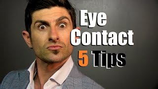 5 Eye Contact Tips  How To Communicate With Your Eyes [upl. by Leaw977]