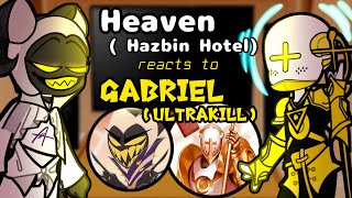 Hazbin Hotel Heaven reacts to Gabriel Ultrakill ❤️Gacha Hazbin Hotel reacts to Ultrakill [upl. by Colburn]