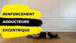 Renforcement Excentrique Adducteur [upl. by Sewell]