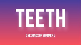 5SOSTeeth Lyrics [upl. by Attela]