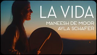 Ayla Schafer and Maneesh de Moor  quotLa Vidaquot  Official music video [upl. by Bena]