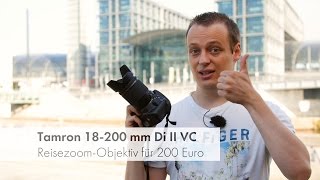 Tamron 18200 mm Di II VC  günstiges ReisezoomObjektiv im Test Deutsch [upl. by Earlie]