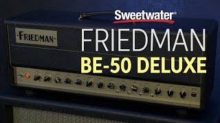 Friedman BE50 Deluxe Amplifier Demo and Roundtable Discussion [upl. by Harewood996]