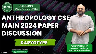 Anthropology Mains 2024 DiscussionKaryotypeRC REDDY IAS STUDY CIRCLEGoutham Sir [upl. by Llennhoj954]