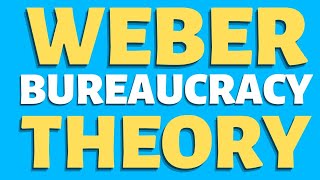 Weber Bureaucracy Theory  Max Weber  Bureaucracy Theory [upl. by Yblehs]