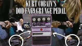 The Truth Behind Kurt Cobains Grunge Pedal  DOD FX69 Grunge  Nirvana Pedal History Episode 1 [upl. by Ahsiekyt]