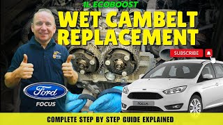 Ford Focus 10L EcoBoost Wet Cambelt Replacement  Complete StepbyStep Guide Minimal Editing [upl. by Lillis]