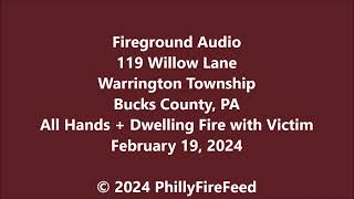 21924 119 Willow Ln Warrington Twp Bucks Co PA All Hands  Dwelling Fire with Victim [upl. by Nunes]