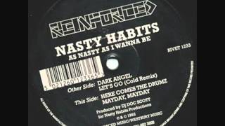 Nasty Habits  Here Come The Drumz Original [upl. by Lig956]