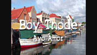 Boy Thode  Ayo Amor [upl. by Sarilda]