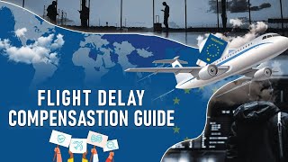 Flight Delay Compensation Guide 2024  Turn Flight Delays into Cash [upl. by Helli16]