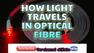 HOW LIGHT PROPAGATES IN OPTICAL FIBRE [upl. by Argyle]