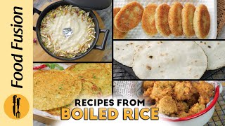 5 Recipes from Leftover Boiled Rice Recipe by Food Fusion [upl. by Airdua994]