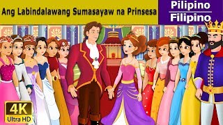 Ang Labindalawang Sumasayaw na Prinsesa  12 Dancing Princess  4K UHD  FilipinoFairyTales [upl. by Socram]