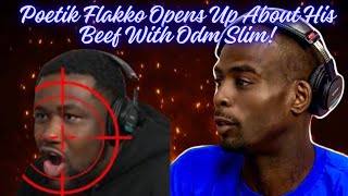 Poetik Flakko Opens Up About His Beef With Odm Slim [upl. by Aleen]