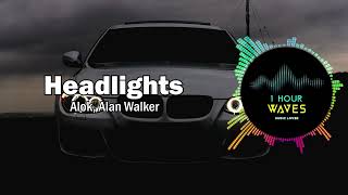 Alok Alan Walker  Headlights   1 HOUR [upl. by Lodi]