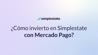 Cómo invertir en Simplestate a través de Mercado Pago  Paso a paso [upl. by Shannan]