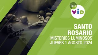 Santo Rosario de hoy Jueves 1 Agosto de 2024 📿 Misterios Luminosos TeleVID SantoRosario [upl. by Mervin]