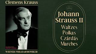 Johann Strauss II  Waltzes Polkas Czárdás Marches Crc Clemens Krauss Wiener Philharmoniker [upl. by Perlis]