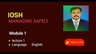 IOSH MS Module  1 lecture 1 English Introducing Managing Safely Sir Ramzan Jani [upl. by Aneert]