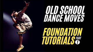 24 Old School Hip Hop Dance Moves  Foundation Tutorials Part 1 [upl. by Supple]