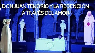 DON JUAN TENORIO Y LA REDENCIÓN A TRAVÉS DEL AMOR [upl. by Atnwahs]