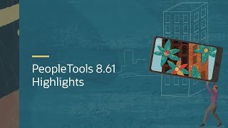 PeopleSoft PeopleTools 8 61 Highlights [upl. by Starkey]