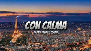 Daddy Yankee Snow  Con CalmaLyricsSoSongs [upl. by Stanzel]