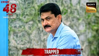 Crime होने से पहले ही Police हुई Aware  Crime Patrol 48 Hours  Full Episode [upl. by Ecerehs]