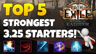 POE 325 Top 5 Strongest STARTER Builds  Path of Exile Settlers of Kalguur [upl. by Shea366]