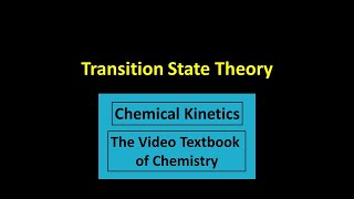 Transition State Theory [upl. by Atinej505]