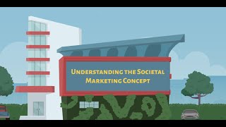 Understanding the Societal Marketing Concept [upl. by Robins]