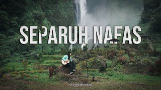 SEPARUH NAFAS  DEWA 19 CYACOUSTIC COVER VERSION [upl. by English]