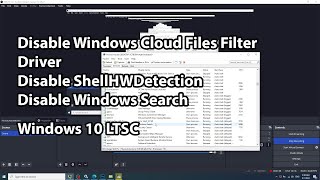 Disable Windows 10 LTSC Services Windows Cloud Files Filter Driver  ShellHWDetectionWindows Search [upl. by Anirrok842]