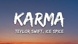 Taylor Swift  Karma Lyrics ft Ice Spice [upl. by Ahsercal]