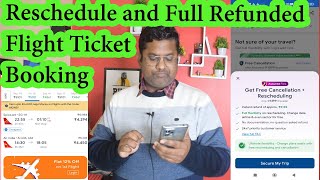 Reschedule and Full Refunded Flight Ticket Booking [upl. by Nnaylloh]