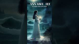 Annabel Lee Reveals by Edgar Allan Poe poem  Reveals Poetry Secrets Through Music  Shorts [upl. by Casmey]