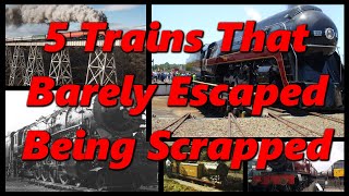 5 Trains That Barely Escaped Being Scrapped  History in the Dark [upl. by Smart198]