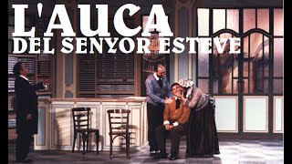 Lauca del senyor Esteve  Teatre Santiago Rusiñol [upl. by Ninnetta]